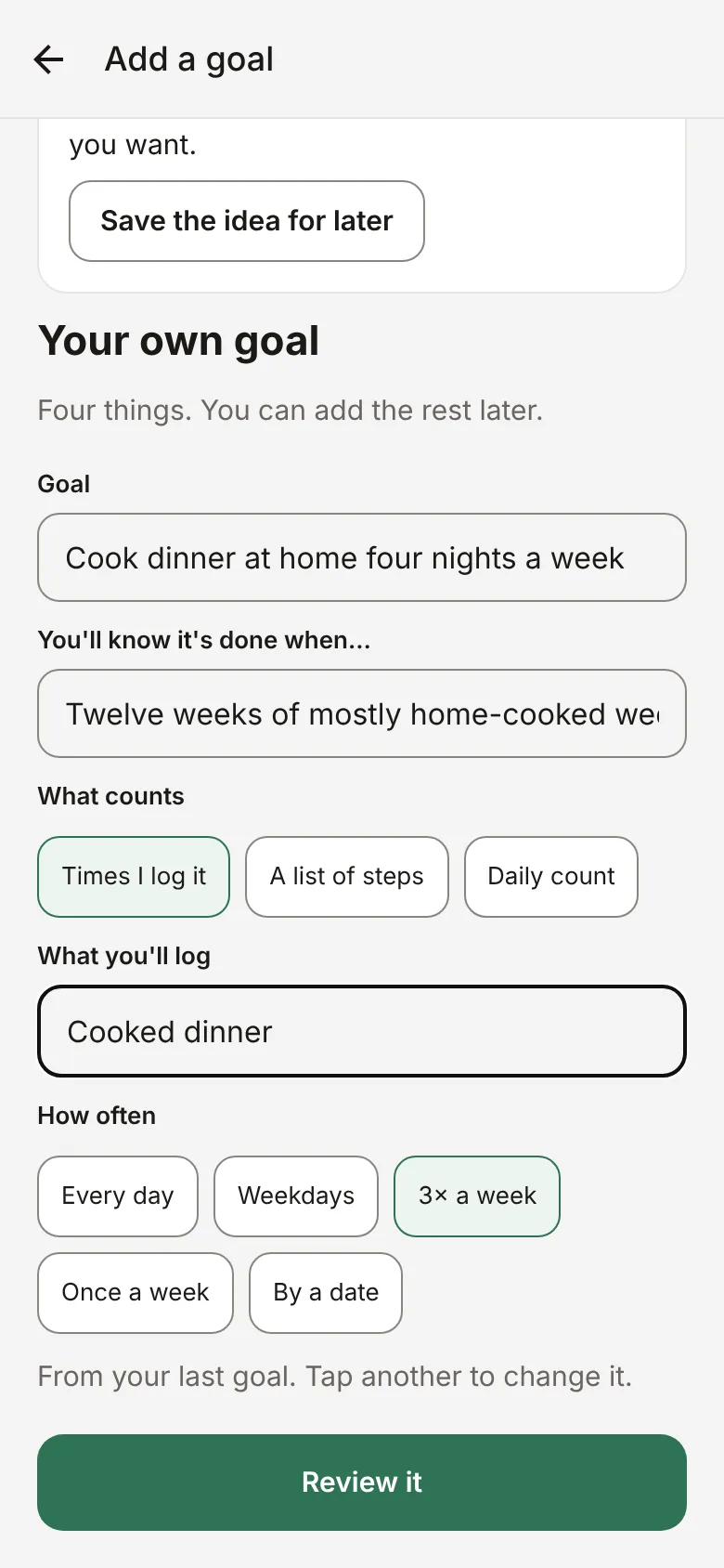 Add a goal form: the goal, what done means, what counts and what you will log, and how often